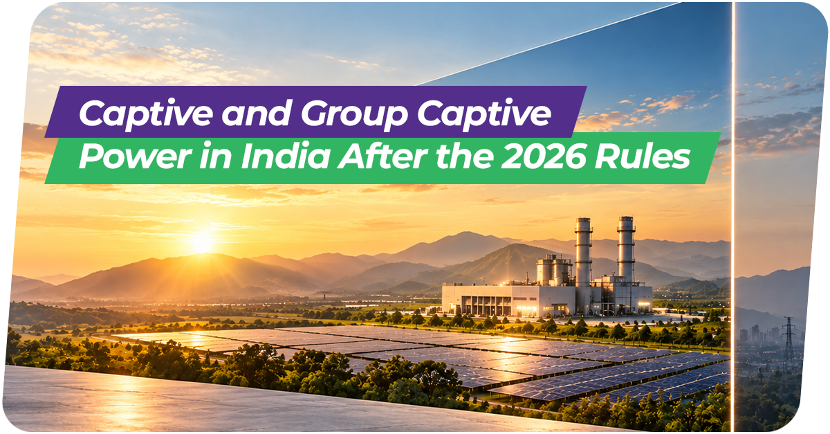 What Is a Captive Power Plant? Captive and Group Captive Power in India After the 2026 Rules